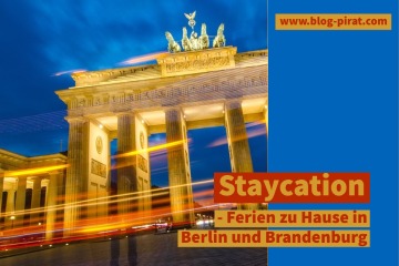 Staycation - Ferien zu Hause in Berlin und Brandenburg